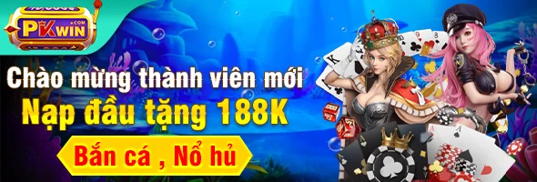 Chào Mừng Thành Viên Mới – Nạp Đầu Tặng 188K