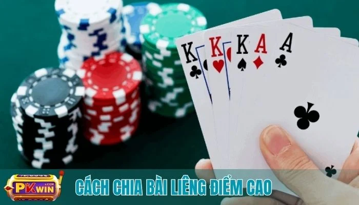 cách chia bài liêng điểm cao