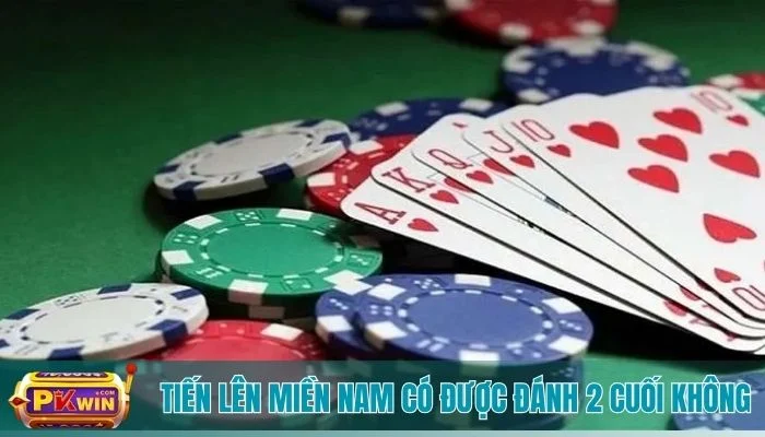 tiến lên miền nam có được đánh 2 cuối không