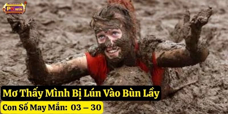 mơ thấy bùn lầy pkwin