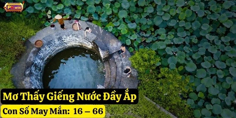 mơ thấy giếng nước pkwin