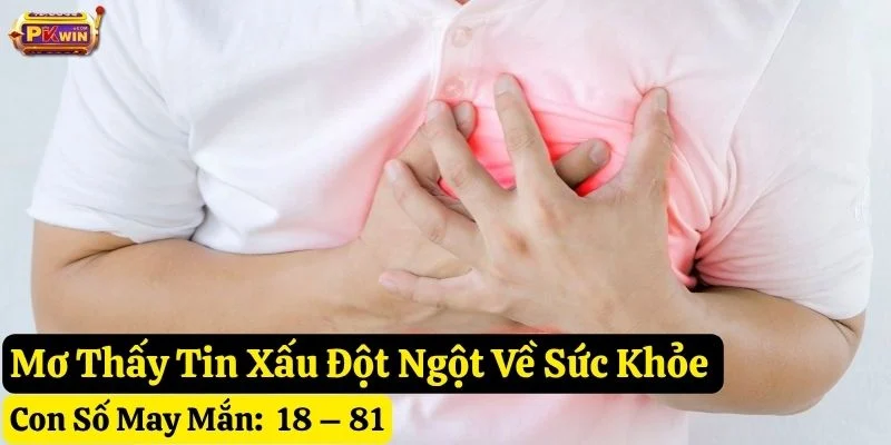mơ thấy tin xấu đột ngột pkwin