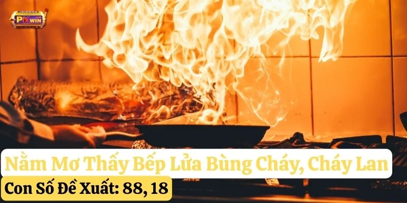 nằm mơ thấy bếp lửa