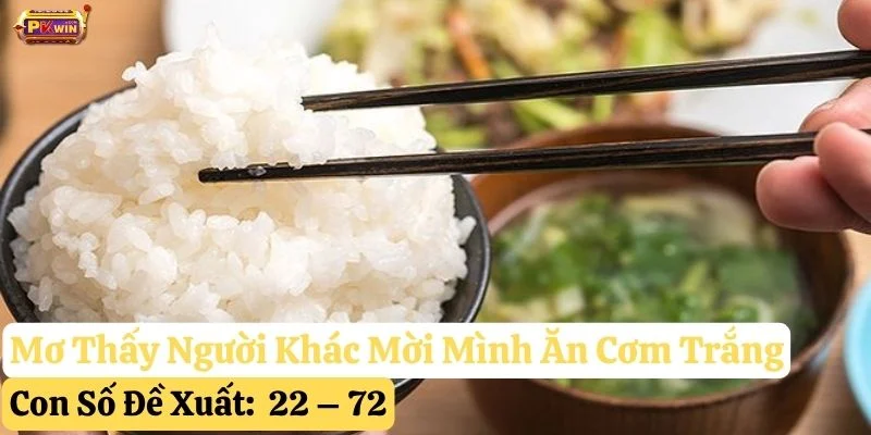 mơ thấy ăn cơm trắng