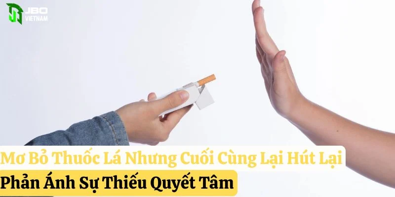 nằm mơ bỏ thuốc lá