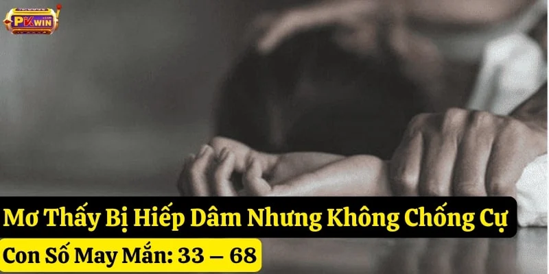 mơ-thấy-bị-hiếp-dâm-pkwin mơ thấy bị hiếp dâm