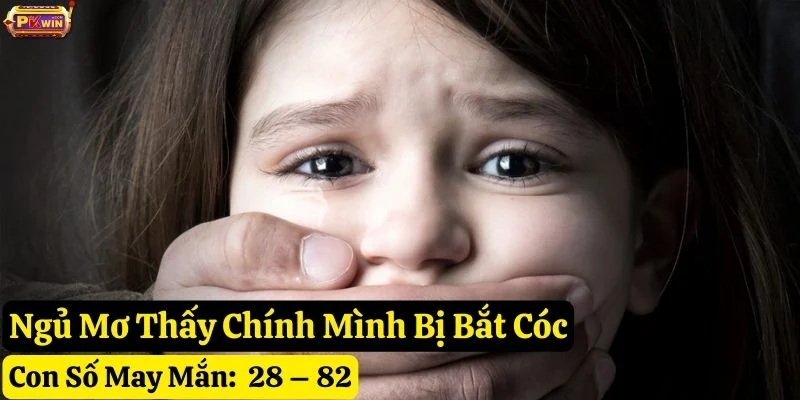 nằm-mơ-bị-bắt-cóc-tại-pkwin nằm mơ bị bắt cóc