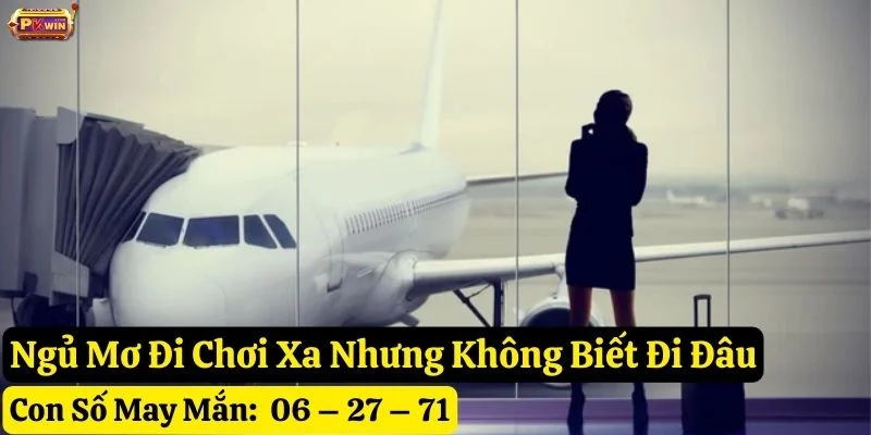 nằm mơ đi chơi xa