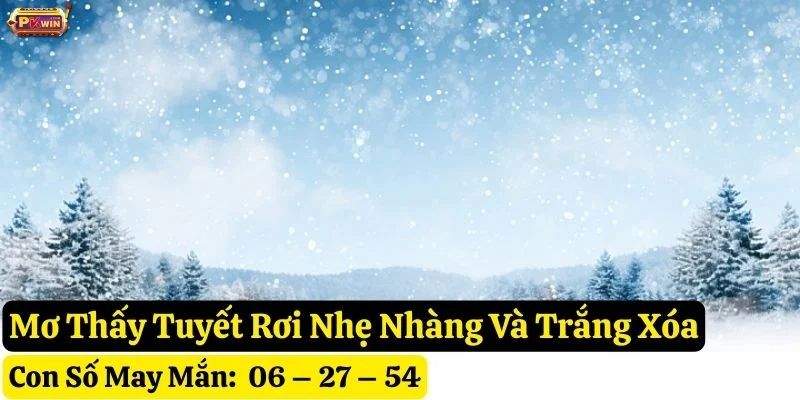 nằm-mơ-thấy-tuyết-rơi-tại-pkwin nằm mơ tuyết rơi