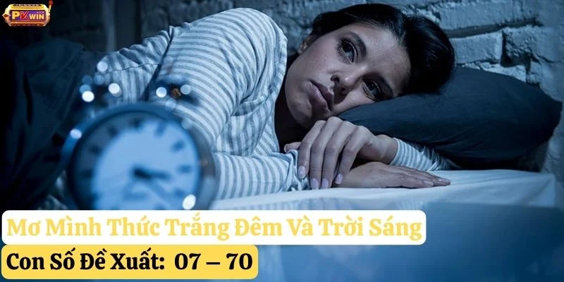 pkwin-nằm-mơ-mình-thức-trắng-đêm mơ mình thức trắng đêm