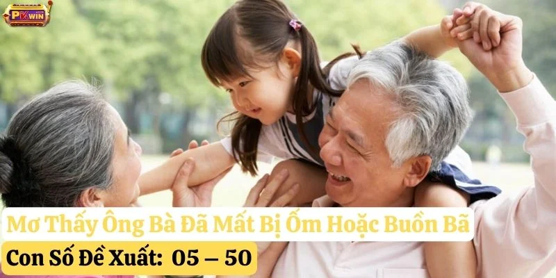 pkwin-nằm-mơ-thấy-ông-bà-đã-mất mơ thấy ông bà đã mất