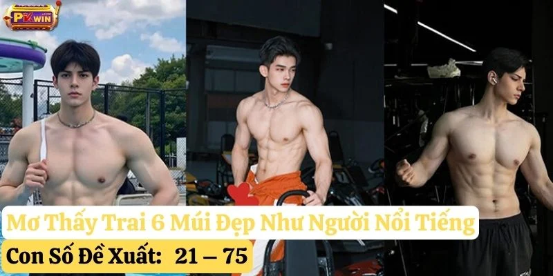 mơ thấy trai 6 múi