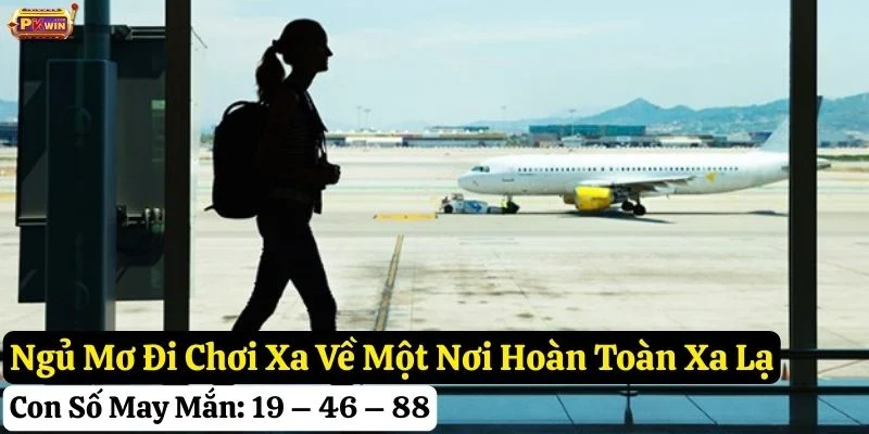 ngủ mơ đi chơi xa pkwin
