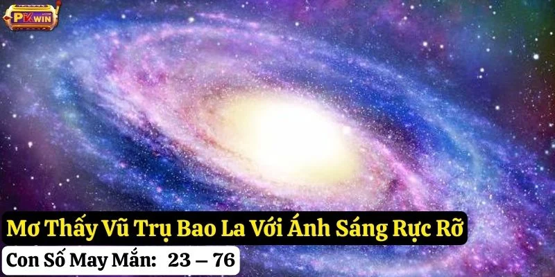 mơ thấy vũ trụ bao la pkwin