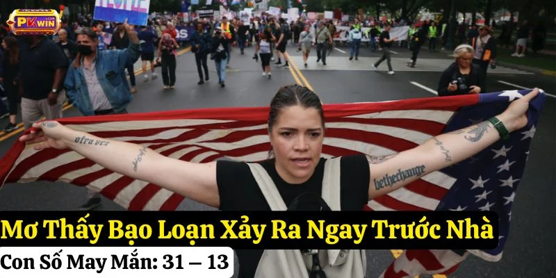 nằm mơ thấy bạo loạn