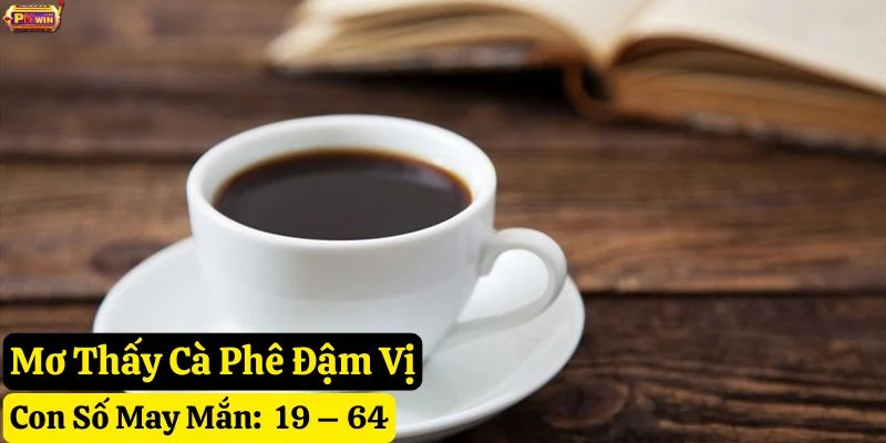 nằm-mơ-thấy-cà-phê-tại-pkwin nằm mơ thấy cà phê