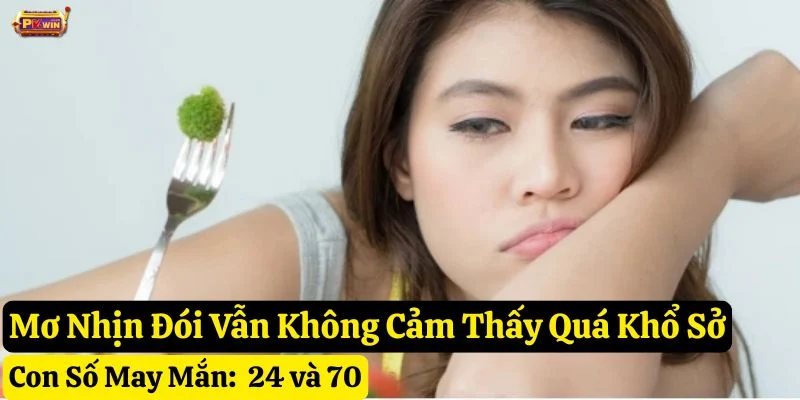 nằm mơ thấy nhịn đói
