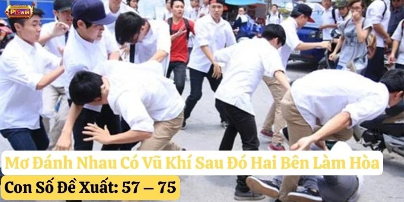 pkwin-nằm-mơ-thấy-đánh-nhau-có-vũ-khí mơ thấy đánh nhau có vũ khí