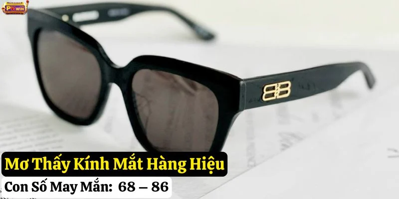 mơ thấy kính mắt pkwin