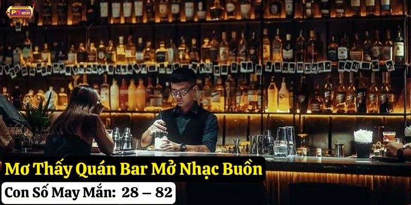 mơ thấy quán bar pkwin