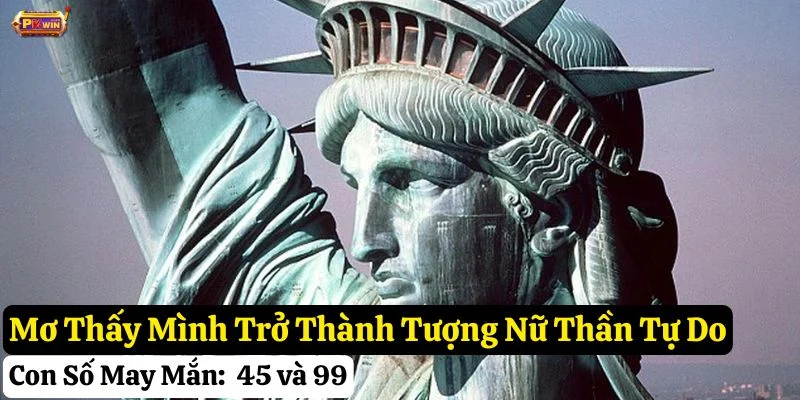 mơ thấy tượng nữ thần tự do pkwin